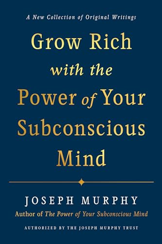 Grow Rich with the Power of Your Subconscious Mind [Hardcover]