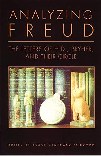 Analyzing Freud: Letters of H.D., Bryher, and Their Circle [Paperback]