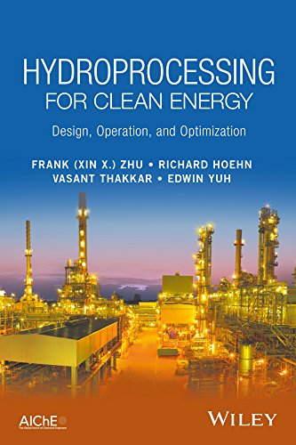 Hydroprocessing for Clean Energy: Design, Operation, and Optimization [Hardcover]