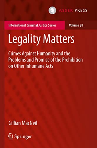 Legality Matters: Crimes Against Humanity and the Problems and Promise of the Pr [Paperback]