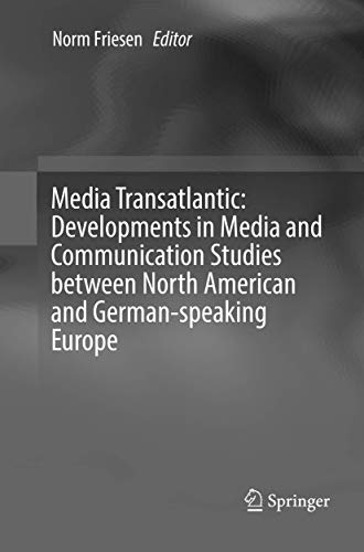 Media Transatlantic Developments in Media and Communication Studies between Nor [Paperback]