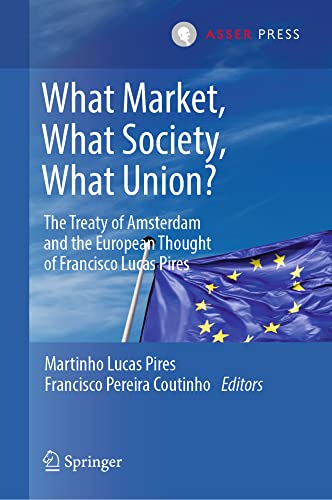 What Market, What Society, What Union?: The Treaty of Amsterdam and the European [Hardcover]