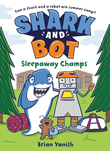 Shark and Bot #2: Sleepaway Champs: (A Graphi