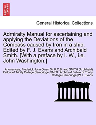 Admiralty Manual for Ascertaining and Applying the Deviations of the Compass Cau [Paperback]