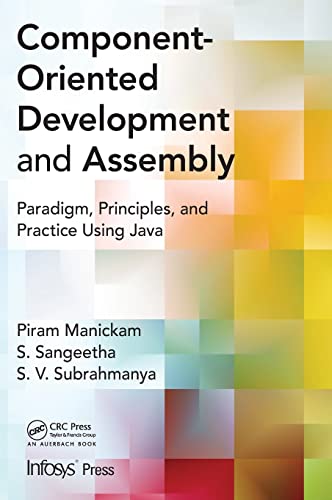 Component- Oriented Development and Assembly Paradigm, Principles, and Practice [Hardcover]