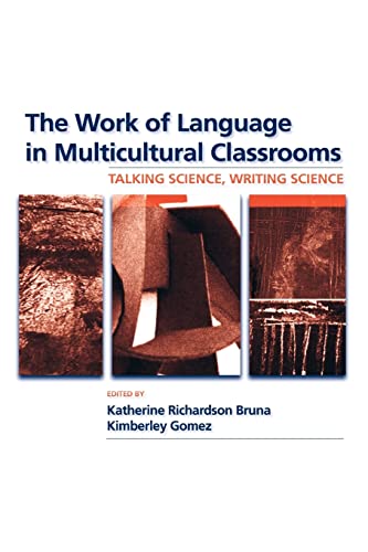 The Work of Language in Multicultural Classrooms Talking Science, Writing Scien [Paperback]