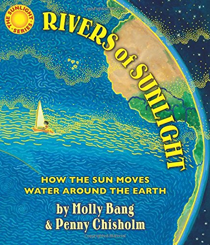 Rivers of Sunlight: How the Sun Moves Water Around the Earth [Hardcover]