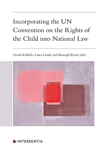 Incorporating the UN Convention on the Rights of the Child into National Law [Paperback]