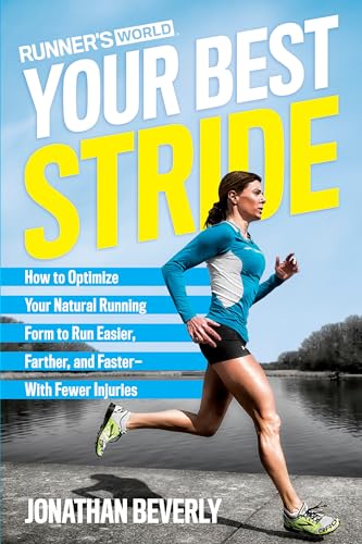 Runner's World Your Best Stride: How to Optimize Your Natural Running Form to Ru [Paperback]