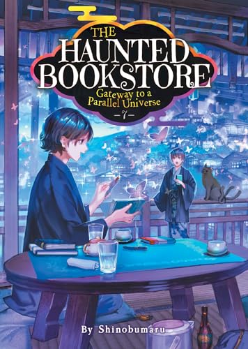 The Haunted Bookstore - Gateway to a Parallel Universe (Light Novel) Vol. 7 [Paperback]