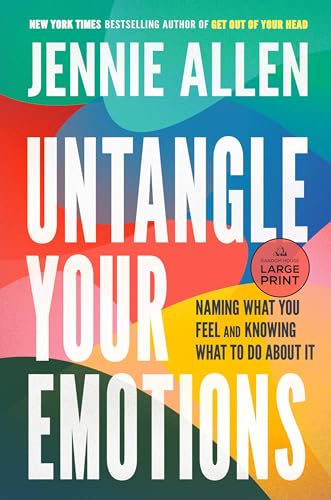 Untangle Your Emotions: Naming What You Feel and Knowing What to Do About It [Paperback]