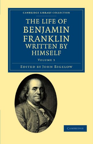 The Life of Benjamin Franklin, Written by Himself [Paperback]