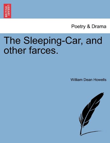 Sleeping-Car, and Other Farces [Paperback]