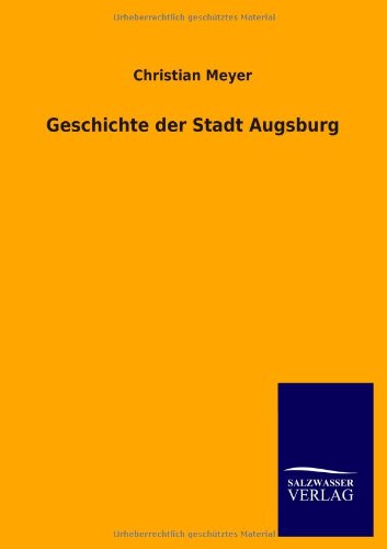 Geschichte der Stadt Augsburg [Paperback]