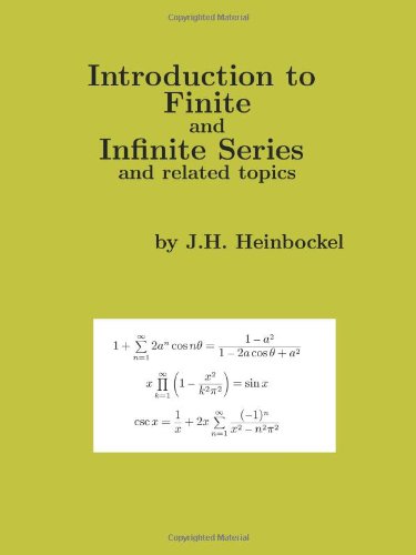 Introduction To Finite And Infinite Series And Related Topics [Paperback]