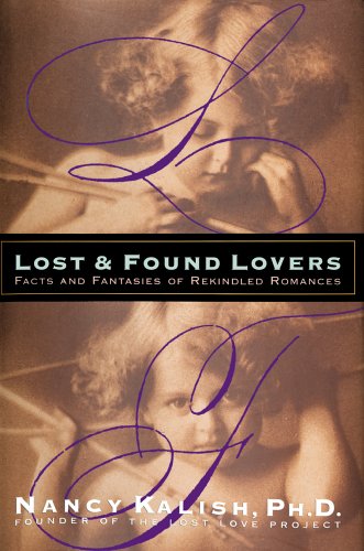 Lost & Found Lovers Facts And Fantasies Of Rekindled Romances [Paperback]