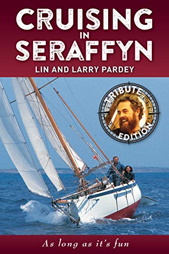 Cruising in Seraffyn : Tribute Edition [Paperback]