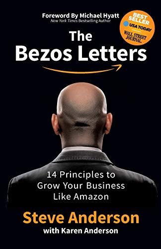 The Bezos Letters 14 Principles to Gro Your Business Like Amazon [Paperback]