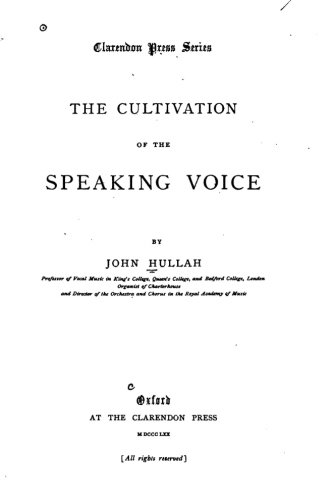 The Cultivation Of The Speaking Voice [Paperback]