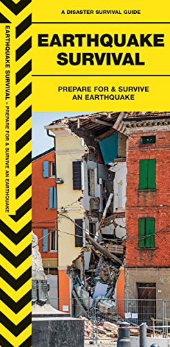 Earthquake Survival: Prepare For & Survive an Earthquake [Pamphlet]