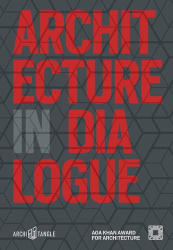 Architecture in Dialogue: Aga Khan Award for Architecture 2019 [Hardcover]