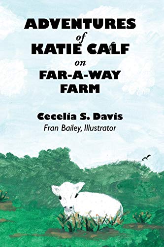 Adventures Of Katie Calf On Far-A-Way Farm [Paperback]