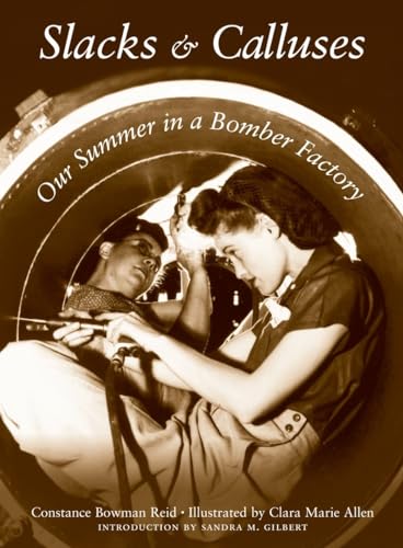 Slacks and Calluses: Our Summer in a Bomber Factory [Paperback]