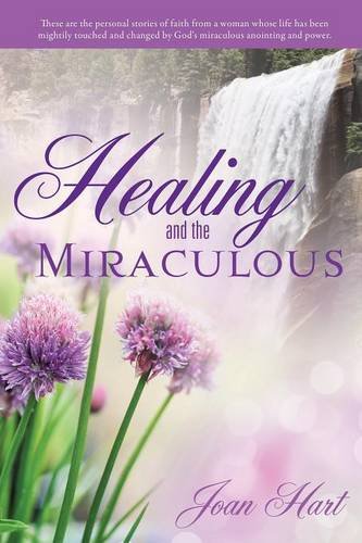 Healing and the Miraculous [Paperback]