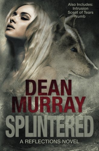 Splintered (reflections Volume 3) [Paperback]