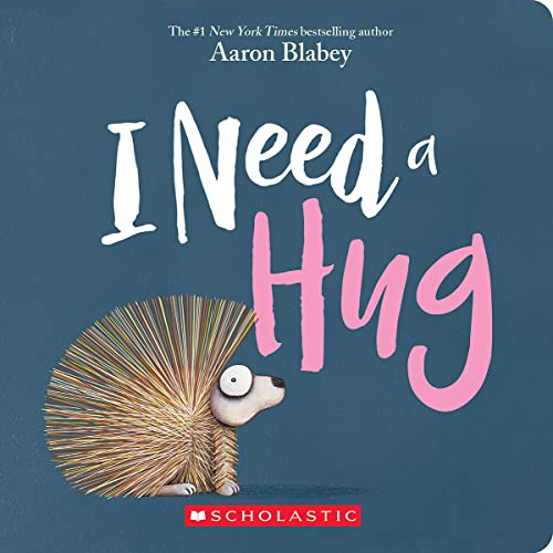 I Need a Hug [Board book]