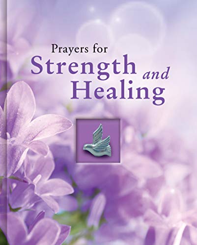 Prayers for Strength and Healing [Hardcover]