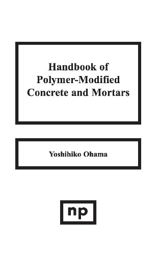 Handbook of Polymer-Modified Concrete and Mortars Properties and Process Techno [Hardcover]