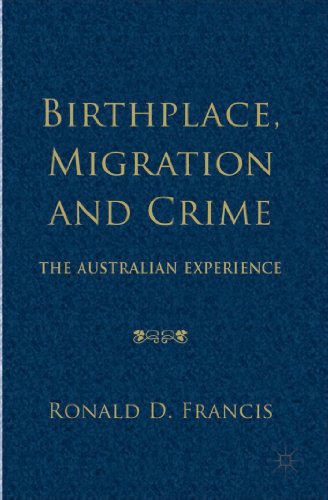 Birthplace, Migration and Crime: The Australian Experience [Hardcover]