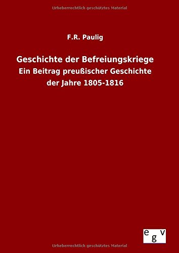 Geschichte Der Befreiungskriege (german Edition) [Hardcover]