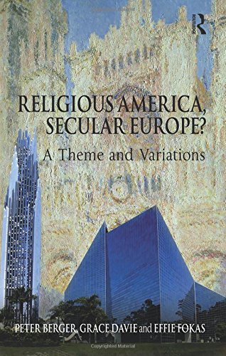 Religious America, Secular Europe A Theme and Variations [Paperback]