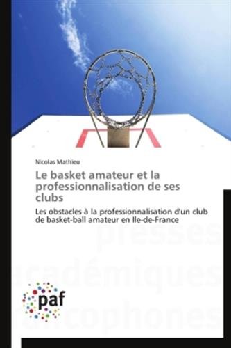 Basket Amateur et la Professionnalisation de Ses Clubs [Paperback]