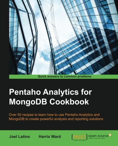 Pentaho Analytics For Mongodb Cookbook [Paperback]