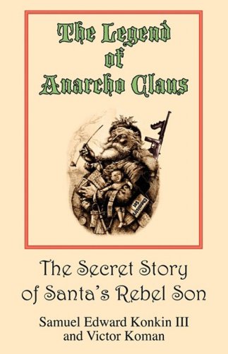 The Legend Of Anarcho Claus [Paperback]