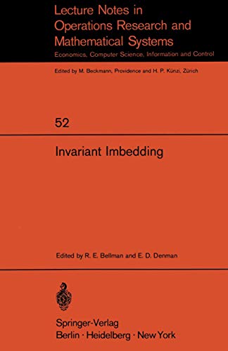 Invariant Imbedding: Proceedings of the Summer Workshop on Invariant Imbedding h [Paperback]