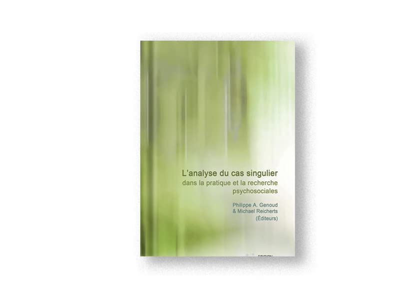 L'analyse Du Cas Singulier Dans La Pratique Et La Recherche Psychosociales (fren [Paperback]