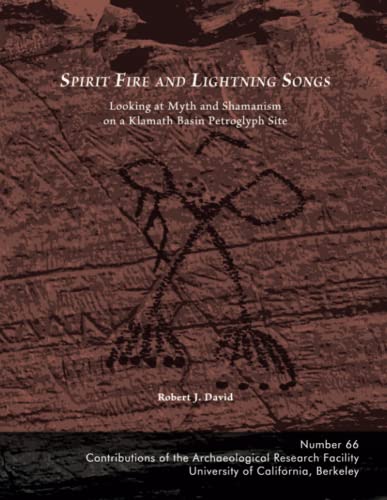 Spirit Fire And Lightning Songs Looking At Myth And Shamanism On A Klamath Basi [Paperback]