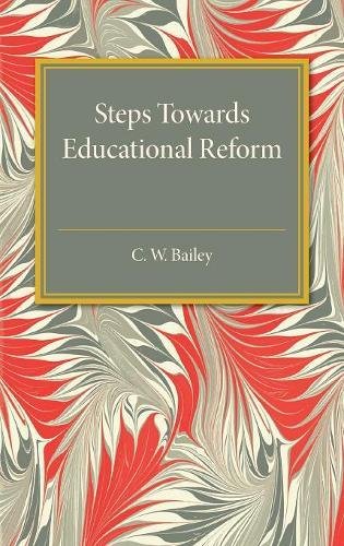 Steps toards Educational Reform Some Practical Suggestions for Improving our N [Paperback]