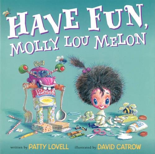 Have Fun, Molly Lou Melon [Hardcover]