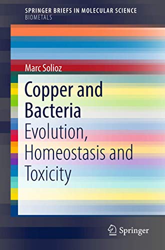 Copper and Bacteria: Evolution, Homeostasis and Toxicity [Paperback]