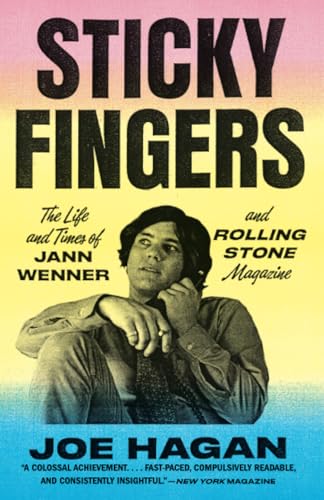 Sticky Fingers: The Life and Times of Jann Wenner and Rolling Stone Magazine [Paperback]