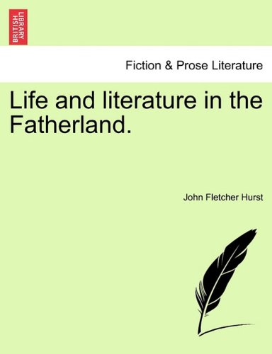 Life and literature in the Fatherland [Paperback]