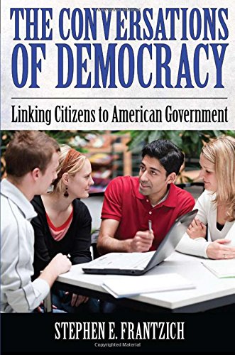 Conversations of Democracy Linking Citizens to American Government [Paperback]