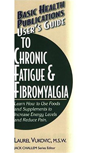 User's Guide to Chronic Fatigue & Fibromy