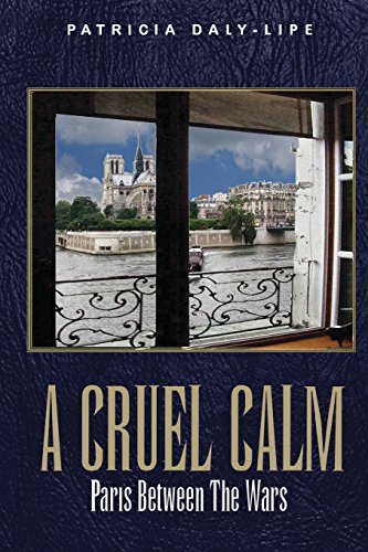 A Cruel Calm Paris Before The War [Paperback]