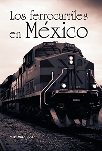 Los Ferrocarriles En Mxico (spanish Edition) [Hardcover]